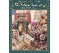 Judith Montano The Art of Silk Ribbon Embroidery (Tascabile)