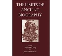 Judith Mossman The Limits of Ancient Biography (Copertina rigida)