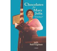 Judith Mudd-Krijgelmans Chocolates for Mary Julia (Copertina rigida)