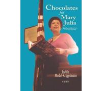 Judith Mudd-Krijgelmans Chocolates for Mary Julia (Tascabile)