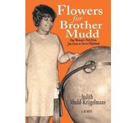 Judith Mudd-Krijgelmans Flowers for Brother Mudd (Copertina rigida)