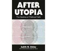 Judith N. Shklar After Utopia (Tascabile)