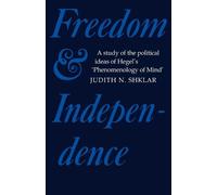 Judith N. Shklar Freedom and Independence (Tascabile)