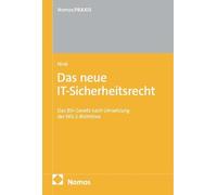 Judith Nink Das neue IT-Sicherheitsrecht: Das BSI-Gesetz nach Umsetz (Tascabile)