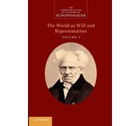 Schopenhauer: 'The World as Will and Representation': Volume 1 (The Cambridge