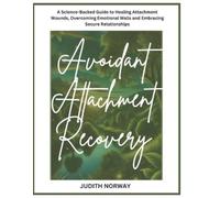 Judith Norway Avoidant Attachment Recovery (Tascabile)