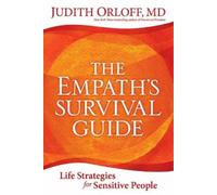 Judith Orloff Empath's Survival Guide,The (Tascabile)