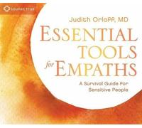 Judith Orloff Essential Tools for Empaths (CD)