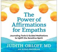 Judith Orloff The Power of Affirmations for Empaths (CD)