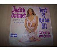 Judith Ouimet - Tout Ce Qu'on Dit / Le Tour De Mon Jardin - 45 tours - 7"