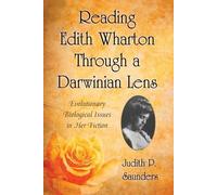 Judith P. Saunders Reading Edith Wharton Through a Darwinian Lens (Tascabile)