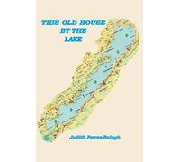 Judith Petres-Balogh This Old House by the Lake (Tascabile)