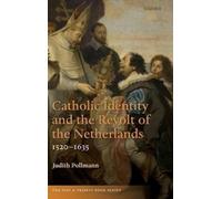 Judith Pollmann Catholic Identity and the Revolt of the Nethe (Copertina rigida)