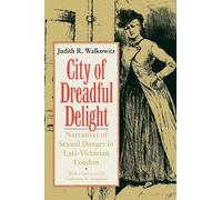 Judith R. Walkowitz City of Dreadful Delight (Tascabile)