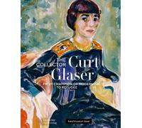 Judith Rauser Der Sammler Curt Glaser / The Collector Curt Glaser (Tascabile)