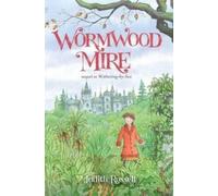 Judith Rossell Wormwood Mire (Copertina rigida)