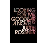 Judith Rossner Looking for Mr. Goodbar (Tascabile) Fiction Based on a True Story