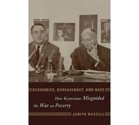 Judith Russell Economics, Bureaucracy, and Race (Copertina rigida)