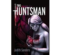 Judith Sanders The Huntsman (Copertina rigida)