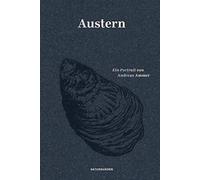 Judith Schalansky Andreas Ammer Fal Austern: Ein Portrait (Na (Copertina rigida)