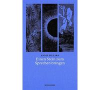 Judith Schalansky Annie Dillard Einen Stein zum Sprechen bringen (N (Tascabile)