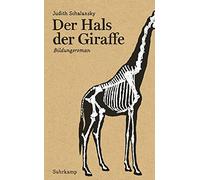 Judith Schalansky Der Hals der Giraffe (Tascabile)