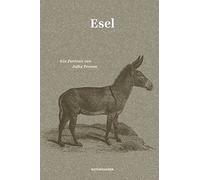 Judith Schalansky Jutta Perso Esel: Ein Portrait (Naturkunden (Copertina rigida)