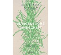 Judith Schalansky Richard Mabey Michae Uneigentliche Landschaft (Na (Tascabile)