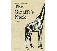 Judith Schalansky The Giraffe's Neck (Copertina rigida)