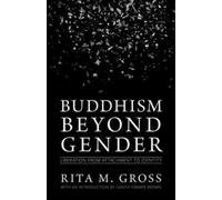 Judith Simmer-Brown Rita M. Gross Buddhism beyond Gender (Tascabile)