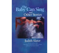 Judith Slater The Baby Can Sing and Other Stories (Tascabile)