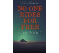 Judith Sonnet No One Rides For Free (Tascabile)