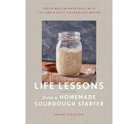 Judith Stoletzk Life Lessons from a Homemade Sourdough Starte (Copertina rigida)