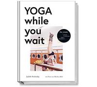 Judith Stoletzk Yoga while you wait - Nie wieder blöd dastehe (Copertina rigida)