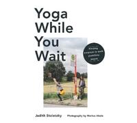 Judith Stoletzky Yoga While You Wait (Copertina rigida)