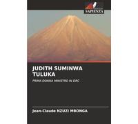JUDITH SUMINWA TULUKA: PRIMA DONNA MINISTRO IN DRC