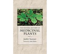 Judith Sumner The Natural History of Medicinal Plants (Tascabile)