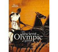 Judith Swaddling The Ancient Olympic Games (Tascabile)