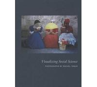 Judith Tanur Visualizing Social Science - Photographs by Rachel Tanu (Tascabile)