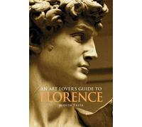Judith Testa An Art Lover's Guide to Florence (Tascabile)