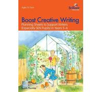 Judith Thornby Boost Creative Writing for 9-11 Year Olds (Tascabile)