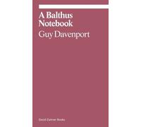 Judith Thurman Guy Davenport A Balthus Notebook (Tascabile) Ekphrasis