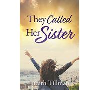 Judith Tillman They Called Her Sister (Tascabile)