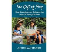 Judith Van Hoorn The Gift of Play (Tascabile)
