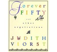 Judith Viorst Forever Fifty and Other Negotiations (Copertina rigida)