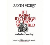 Judith Viorst If I Were in Charge of the World (Copertina rigida)