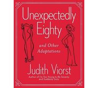 Judith Viorst Unexpectedly Eighty (Copertina rigida) Judith Viorst's Decades