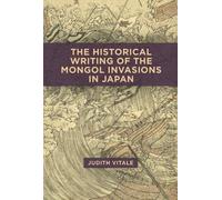 Judith Vitale The Historical Writing of the Mongol Invasions (Copertina rigida)