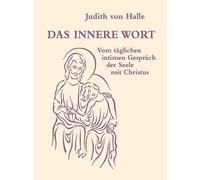 Judith von Hall Das innere Wort: Vom täglichen intimen Gesprä (Copertina rigida)