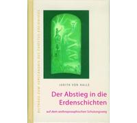 Judith von Hall Der Abstieg in die Erdenschichten: auf dem an (Copertina rigida)